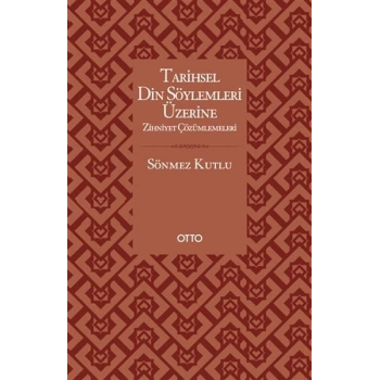 Tarihsel Din Söylemleri Üzerine Zihniyet Çözümlemeleri