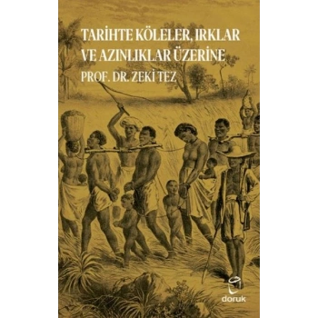Tarihte Köleler, Irklar ve Azınlıklar Üzerine