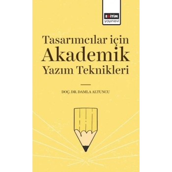 Tasarımcılar İçin Akademik Yazım Teknikleri