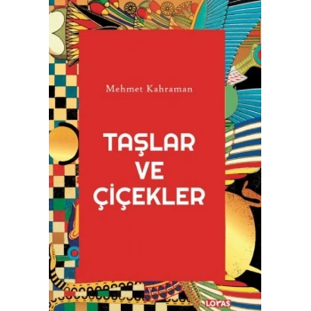 Taşlar ve Çiçekler