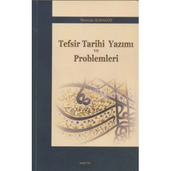 Tefsir Tarihi Yazımı ve Problemleri