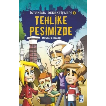 Tehlike Peşimizde - İstanbul Dedektifleri 4