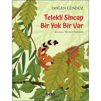 Telekli Sincap- Bir Yok Bir Var