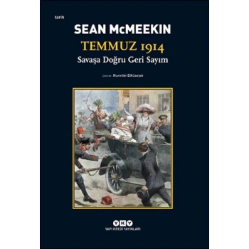 Temmuz 1914 - Savaşa Doğru Geri Sayım