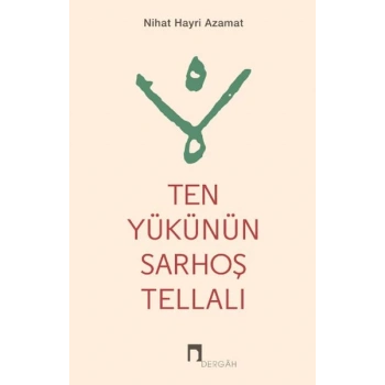 Ten Yükünün Sarhoş Tellalı