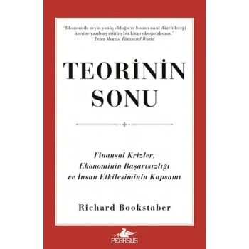 Teorinin Sonu: Finansal Krizler, Ekonominin Başarısızlığı ve İnsan Etkileşiminin Kapsamı