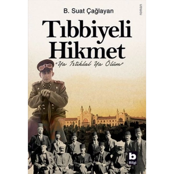 Tıbbiyeli Hikmet - Ya İstiklal Ya Ölüm