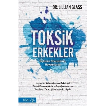 Toksik Erkekler - İlişkinizi Dönüştürün, Hayatınızı da