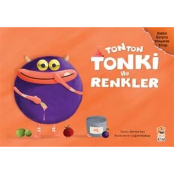 Tonton Tonki İle Renkler (Delikli Sürpriz Pencereli Kitap)