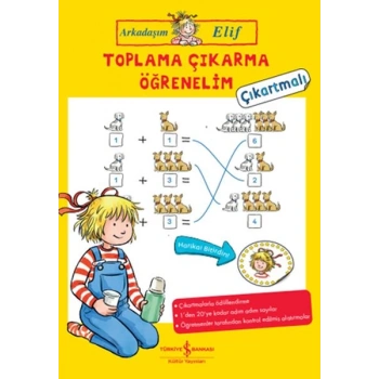 Toplama Çıkarma Öğrenelim - Arkadaşım Elif - Çıkartmalı