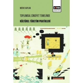 Toplumsal Cinsiyet Temelinde Kültürel Tüketim Pratikleri