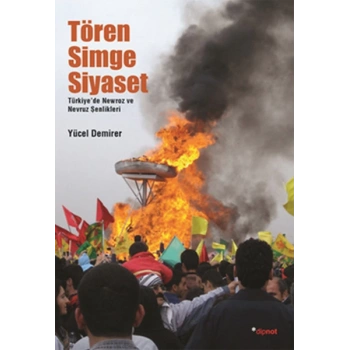 Tören Simge Siyaset  Türkiyede Mewroz ve Nevruz Kutlamaları