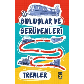 Trenler / Buluşlar ve Serüvenleri