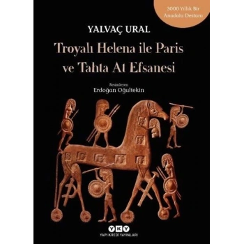 Troyalı Helena ile Paris ve Tahta At Efsanesi