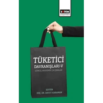 Tüketici Davranışları – V
