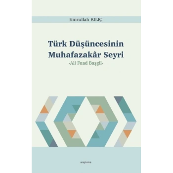 Türk Düşüncesinin Muhafazakâr Seyri