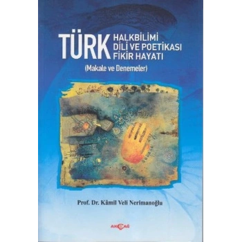 Türk Halkbilimi - Türk Dili ve Potikası - Türk Fikir Hayatı