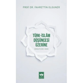 Türk-İslam Düşüncesi Üzerine