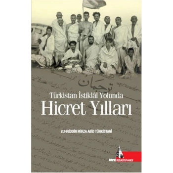 Türkistan İstiklal Yolunda Hicret Yılları