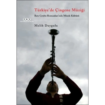 Türkiyede Çingene Müziği /Batı Grubu Romanlarında Müzik Kültürü
