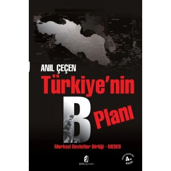 Türkiyenin B Planı  Merkezi Devletler Birliği - MEDEB