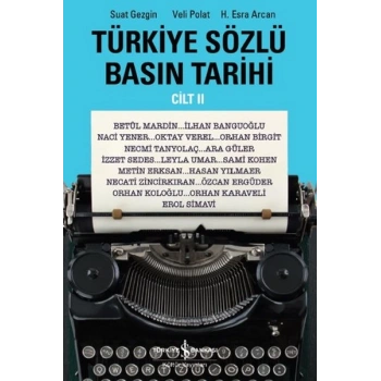 Türkiye Sözlü Basın Tarihi - Cilt 2
