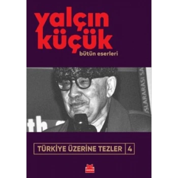 Türkiye Üzerine Tezler 4