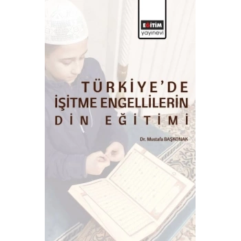 Türkiye’de İşitme Engellilerin Din Eğitimi