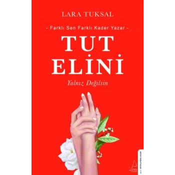 Tut Elini - Yalnız Değilsin