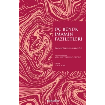 Üç Büyük İmamın Faziletleri