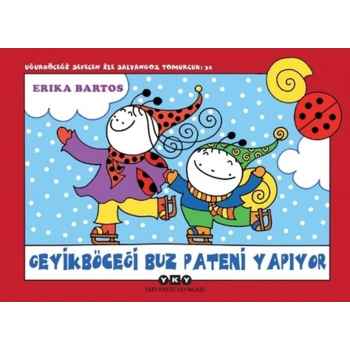 Uğur Böceği Sevecen ile Salyangoz Tomurcuk 32 - Geyik Böceği Buz Pateni Yapıyor