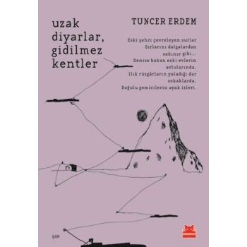 Uzak Diyarlar,Gidilmez Kentler