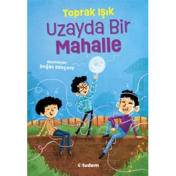 Uzayda Bir Mahalle