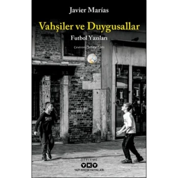 Vahşiler ve Duygusallar