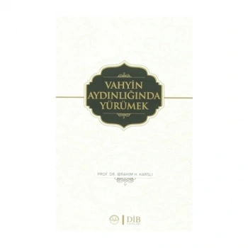 Vahyin Aydınlığında Yürümek