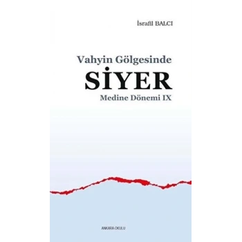 Vahyin Gölgesinde Siyer - Medine Dönemi 9