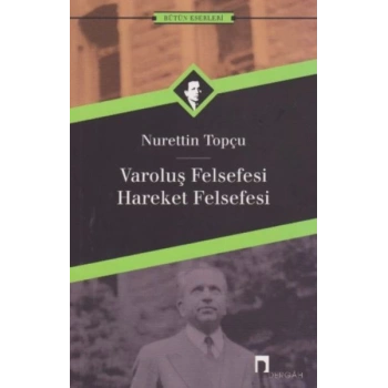 Varoluş Felsefesi /Hareket Felsefesi