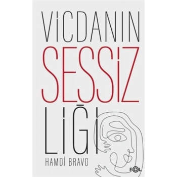 Vicdanın Sessizliği