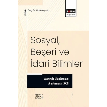 XXXI_Sosyal, Beşeri Ve İdari Bilimler Alanında Uluslararası Araştırmalar