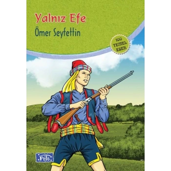 Yalnız Efe (100 Temel Eser - İlköğretim)