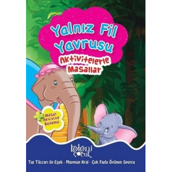Yalnız Fil Yavrusu - Aktivitelerle Masallar