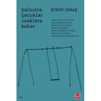 Yalnızca Çocuklar Uzaklara Bakar