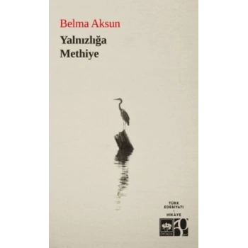 Yalnızlığa Methiye