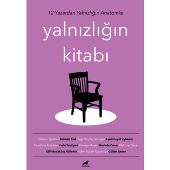 Yalnızlığın Kitabı - 12 Yazardan Yalnızlığın Anatomisi