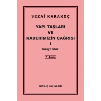 Yapı Taşları ve Kaderimizin Çağrısı 1