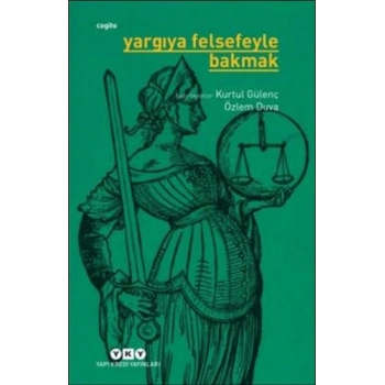 Yargıya Felsefeyle Bakmak