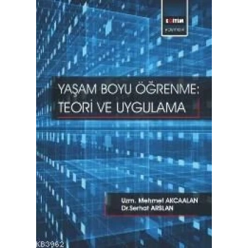 Yaşam Boyu Öğrenme: Teori ve Uygulama