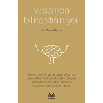 Yaşamda Bilinçaltının Yeri