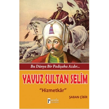 Yavuz Sultan Selim  Hizmetkar
