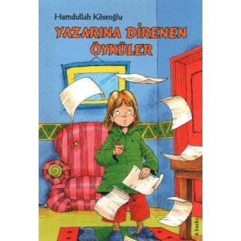 Yazarına Direnen Öyküler